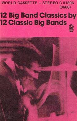 Download Various - 12 Big Band Classics By 12 Big Bands
