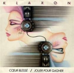 Download Klaxon - Cœur Blessé Jouer Pour Gagner