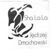 lyssna på nätet Jed Dmochowski - Sha La La
