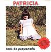 lataa albumi Patricia - Rock Da Pequenada
