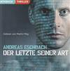 ladda ner album Andreas Eschbach Gelesen Von Martin May - Der Letzte Seiner Art