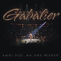 Download Andreas Gabalier - Amoi Seg Ma Uns Wieder