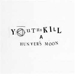 Download YouthKill - Hunters Moon