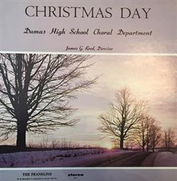 Download Dumas High School Choral Department - Christmas Day