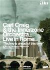 baixar álbum Carl Craig & Innerzone Orchestra - Live In Rome Techno Is Ahead Of This Time