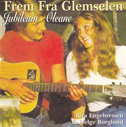 Download Rita Engebretsen & Helge Borglund - Frem Fra Glemselen Jubileum Oleane