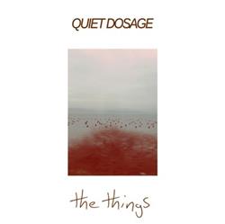 Download Quiet Dosage - The Things