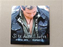 Download Miguel Saez - Si Te DueleSufre