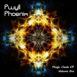 Download Pwyll Phoenix - Magic Cloak EP Volume One