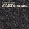 ascolta in linea Brenk Sinatra & Fid Mella - Chop Shop 21 Exclusive Bonus Album