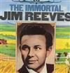 last ned album Jim Reeves - The Immortal Jim Reeves