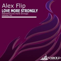 Download Alex Flip - Love More Strongly