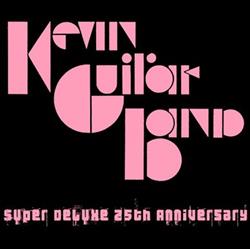 Download Kevin Guitar Band - Super Deluxe 25th Anniversary