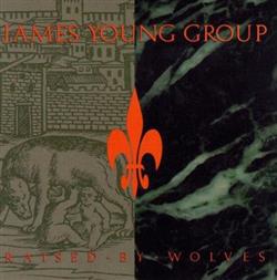 Download James Young Group - Raised By Wolves