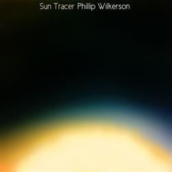 Download Phillip Wilkerson - Sun Tracer