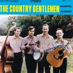 Download The Country Gentlemen - One Wide River To Cross