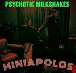 Download Psychotic Milkshakes - Miniapolos