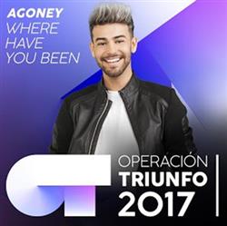 Download Agoney - Where Have You Been Operación Triunfo 2017