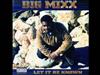 Big Mixx - Let It Be Know