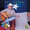 écouter en ligne Pat Green - Live At Billy Bobs Texas 20th Anniversary