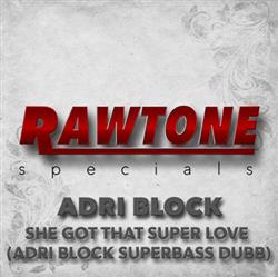 Download Adri Block - She Got That Super Love Adri Block Superbass Dubb
