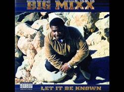 Download Big Mixx - Let It Be Know