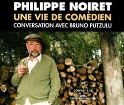 Download Philippe Noiret Conversation Avec Bruno Putzulu - Une Vie De Comédien