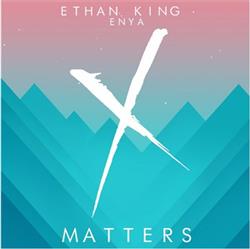 Download Ethan King - Matters ft ENYA