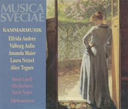 Download Elfrida Andrée, Valborg Aulin, Amanda Maier, Laura Netzel, Alice Tegnér, Talekvartetten, Bernt Lysell, Ola Karlsson, Lucia Negro - Kammarmusik Chamber Music