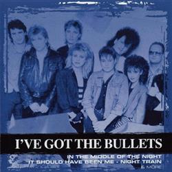 Download I've Got The Bullets - Collections