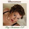 online luisteren Unwoman - Tiny Christmas EP