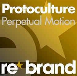 Download Protoculture - Perpetual Motion