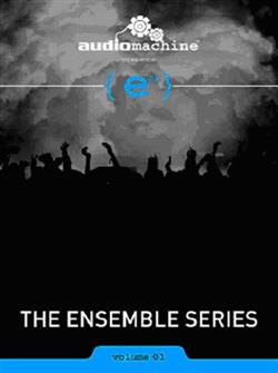Download audiomachine - The Ensemble Series Volume 1