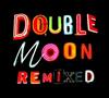 online luisteren Various - Doublemoon Remixed
