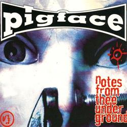 Download Pigface - Notes From Thee Underground Feels Like Heaven Vol 2