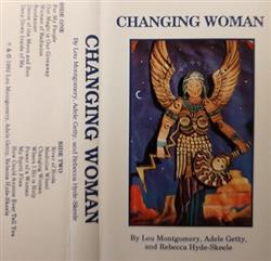 Download Lou Montgomery, Adele Getty, Rebecca HydeSkeele - Changing Woman