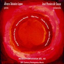 Download Álvaro Teixeira Lopes, José Pereira de Sousa - Música Portuguesa Séc XX 20th Century Portuguese Music