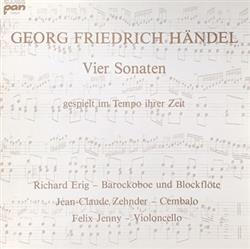 Download Georg Friedrich Händel Richard Erig, JeanClaude Zehnder, Felix Jenny - Vier Sonaten Gespielt Im Tempo Ihrer Zeit