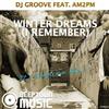 last ned album DJ Groove Feat AM2PM - Winter Dreams I Remember