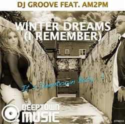Download DJ Groove Feat AM2PM - Winter Dreams I Remember