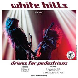 Download White Hills - Drives For Pedestrians