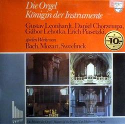 Download Gustav Leonhardt, Daniel Chorzempa, Gábor Lehotka, Erich Piasetzki - Die Orgel Königin Der Instrumente
