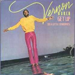 Download Vernon Burch - Get Up Try A Little Tenderness