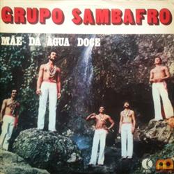 Download Grupo Sambafro - Mãe De Água Doce