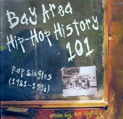 Download Various - Bay Area Hip Hop History 101 Rap Singles 1981 1990