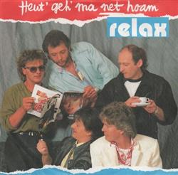 Download Relax - Heut Geh Ma Net Hoam