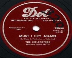 Download The Hilltoppers - Must I Cry Again I Keep Telling Myself
