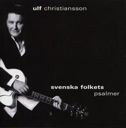 Download Ulf Christiansson - Svenska Folkets Psalmer