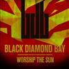 online anhören Black Diamond Bay - Worship The Sun