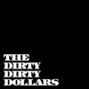 descargar álbum The Dirty Dirty Dollars - Keep On Pushin